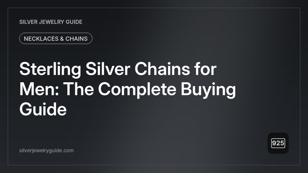 Sterling Silver Chains for Men: The Complete Buying&nbsp;Guide